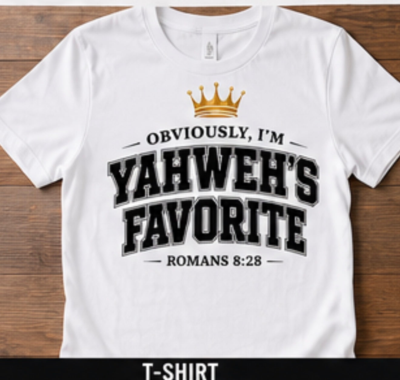 Obviously, I’m Yahweh’s Favorite T-Shirt | Romans 8:28 | Christian Faith Graphic Tee