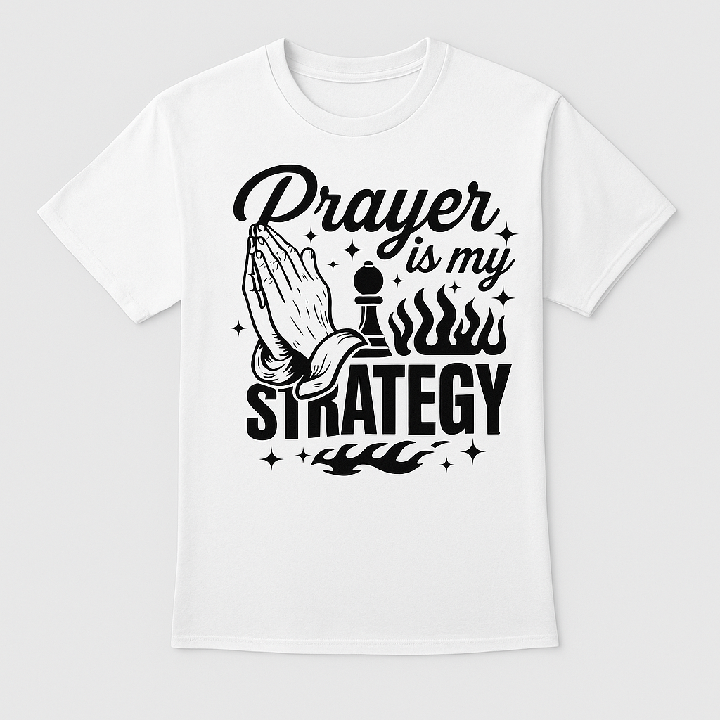 Prayer is my strategy