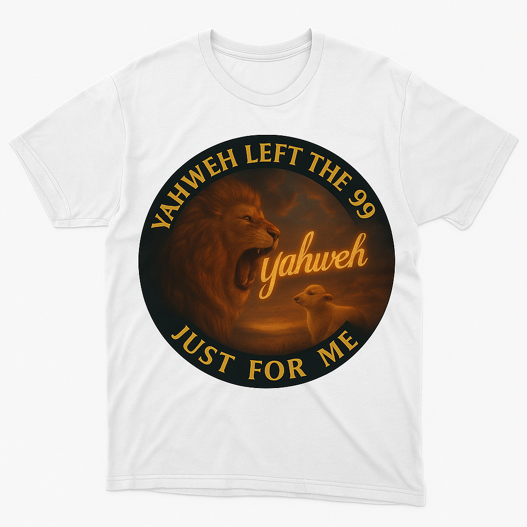 Yahweh Left the 99 Just for Me – Lion & Lamb Faith Tee