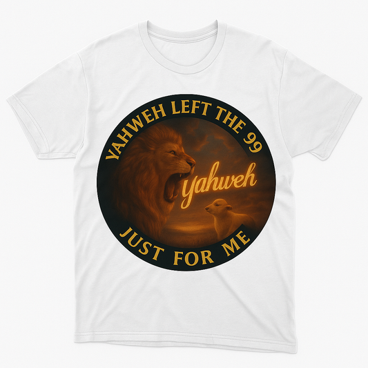Yahweh Left the 99 Just for Me – Lion & Lamb Faith Tee